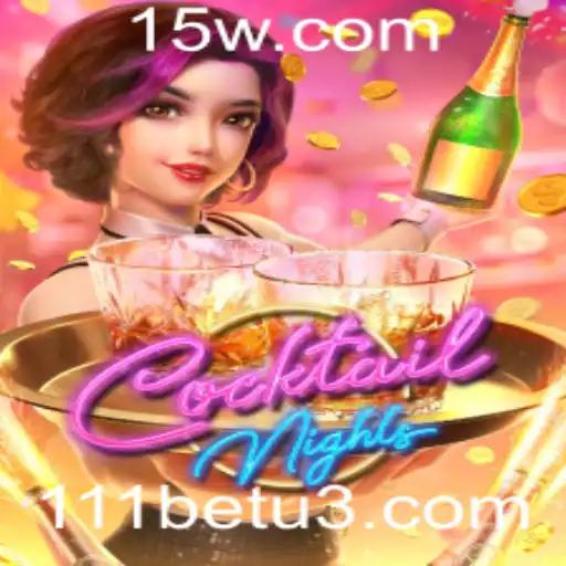 Explorando o Mundo de CocktailNights e a Chave para o Sucesso com 111bet