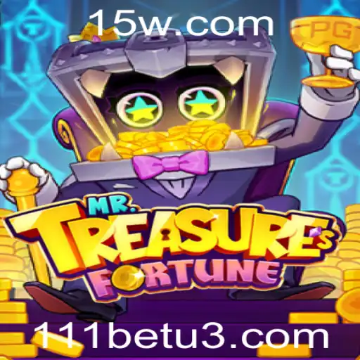 Descubra o Fascinante Mundo de MrTreasuresFortune com 111bet