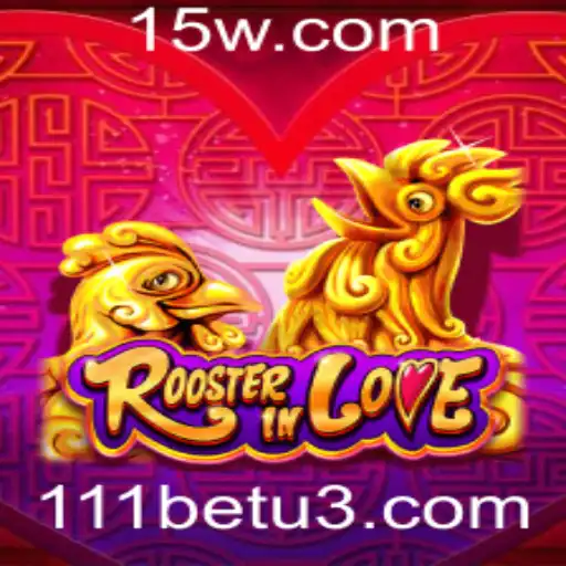 Descubra o Fascinante Mundo de RoosterInLove e 111bet